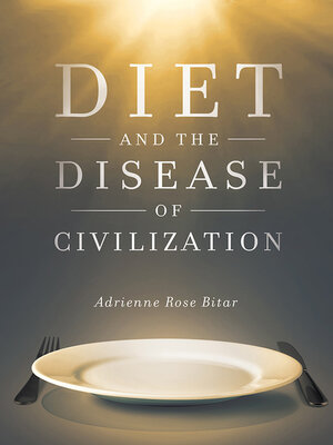 cover image of Diet and the Disease of Civilization